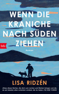 Title: Wenn die Kraniche nach Süden ziehen: Roman, Author: Lisa Ridzén