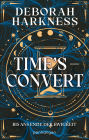 Time's Convert - Bis ans Ende der Ewigkeit: Roman - Eine Hexe, ein Vampir, eine unendliche Liebe - der SPIEGEL-Bestseller in neuer Ausstattung.