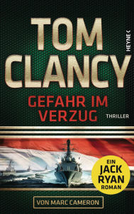 Title: Gefahr im Verzug: Thriller, Author: Tom Clancy