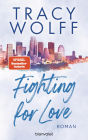 Fighting for Love: Roman - Heiße Footballer und noch heißere Flirts - die Sports-Romance-Reihe der SPIEGEL-Bestsellerautorin erstmals auf Deutsch!