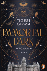 Title: Immortal Dark (German Edition), Author: Tigest Girma