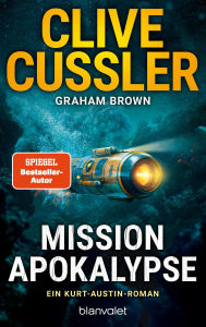 Title: Mission Apokalypse: Ein Kurt-Austin-Roman, Author: Clive Cussler