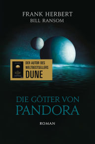 Title: Die Götter von Pandora - Der Pandora-Zyklus 2: Roman, Author: Frank Herbert