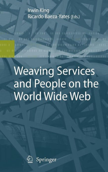 Weaving Services and People on the World Wide Web / Edition 1
