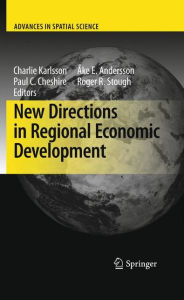 Title: New Directions in Regional Economic Development / Edition 1, Author: Charlie Karlsson