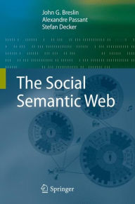 Title: The Social Semantic Web / Edition 1, Author: John G Breslin