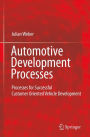 Automotive Development Processes: Processes for Successful Customer Oriented Vehicle Development / Edition 1
