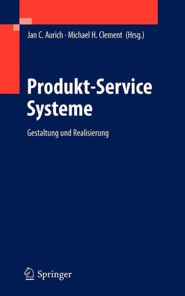 Produkt-Service Systeme: Gestaltung und Realisierung / Edition 1