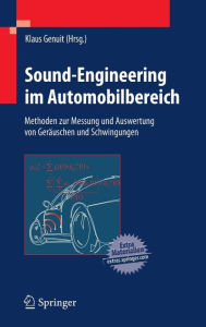 Title: Sound-Engineering im Automobilbereich: Methoden zur Messung und Auswertung von Gerï¿½uschen und Schwingungen, Author: Klaus Genuit