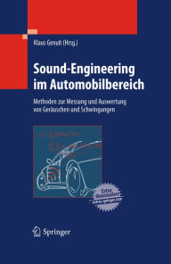 Title: Sound-Engineering im Automobilbereich: Methoden zur Messung und Auswertung von Geräuschen und Schwingungen, Author: Klaus Genuit
