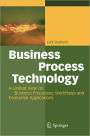 Business Process Technology: A Unified View on Business Processes, Workflows and Enterprise Applications