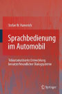 Sprachbedienung im Automobil: Teilautomatisierte Entwicklung benutzerfreundlicher Dialogsysteme / Edition 1