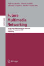 Future Multimedia Networking: Second International Workshop, FMN 2009, Coimbra, Portugal, June 22-23, 2009, Proceedings