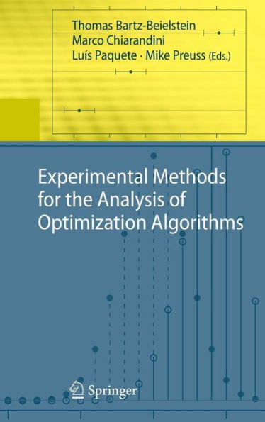 Experimental Methods for the Analysis of Optimization Algorithms / Edition 1