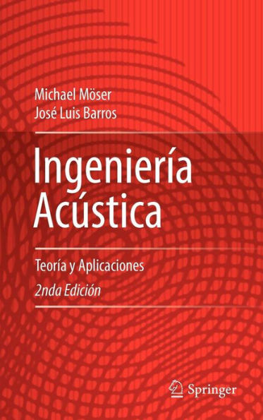 Ingeniería Acústica: Teoría y Aplicaciones / Edition 2