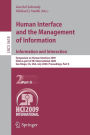 Human Interface and the Management of Information. Information and Interaction: Symposium on Human Interface 2009, Held as Part of HCI International 2009, San Diego, CA, USA, July 19-24, 2009, Proceedings, Part II / Edition 1