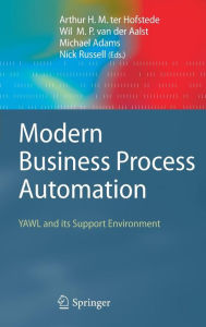 Title: Modern Business Process Automation: YAWL and its Support Environment, Author: Arthur H. M. ter Hofstede