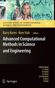Title: Advanced Computational Methods in Science and Engineering / Edition 1, Author: Barry Koren