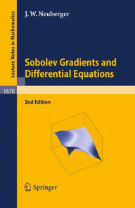 Title: Sobolev Gradients and Differential Equations / Edition 2, Author: john neuberger