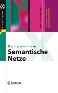 Title: Kompendium semantische Netze: Konzepte, Technologie, Modellierung, Author: Klaus Reichenberger