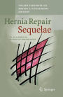 Hernia Repair Sequelae / Edition 1