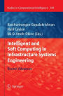 Intelligent and Soft Computing in Infrastructure Systems Engineering: Recent Advances / Edition 1