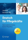 Deutsch für Pflegekräfte: Kommunikationstraining für den Pflegealltag / Edition 1
