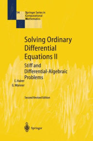 Title: Solving Ordinary Differential Equations II: Stiff and Differential-Algebraic Problems / Edition 2, Author: Ernst Hairer