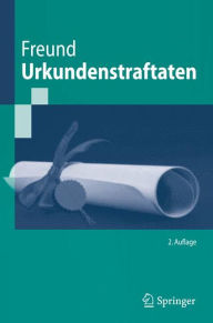 Title: Urkundenstraftaten / Edition 2, Author: Georg Freund