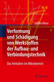 Title: Verformung und Schï¿½digung von Werkstoffen der Aufbau- und Verbindungstechnik: Das Verhalten im Mikrobereich, Author: Steffen Wiese