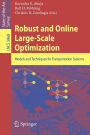 Robust and Online Large-Scale Optimization: Models and Techniques for Transportation Systems
