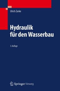 Title: Hydraulik für den Wasserbau, Author: Ulrich Zanke