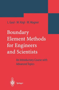 Title: Boundary Element Methods for Engineers and Scientists: An Introductory Course with Advanced Topics / Edition 1, Author: Lothar Gaul