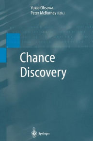 Title: Chance Discovery / Edition 1, Author: Yukio Ohsawa