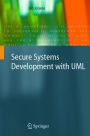 Secure Systems Development with UML / Edition 1