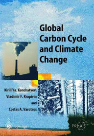Title: Global Carbon Cycle and Climate Change / Edition 1, Author: Kirill Y. Kondratyev