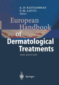 Title: European Handbook of Dermatological Treatments / Edition 2, Author: Andreas D. Katsambas