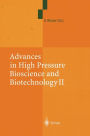 Advances in High Pressure Bioscience and Biotechnology II: Proceedings of the 2nd International Conference on High Pressure Bioscience and Biotechnology, Dortmund, September 16-19, 2002 / Edition 1