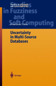 Title: Uncertainty in Multi-Source Databases / Edition 1, Author: Premchand S. Nair