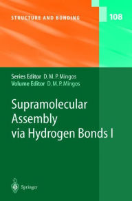 Title: Supramolecular Assembly via Hydrogen Bonds I / Edition 1, Author: David Michael P. Mingos