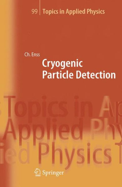 Cryogenic Particle Detection / Edition 1