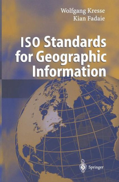 ISO Standards for Geographic Information / Edition 1