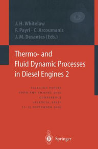 Title: Thermo- and Fluid Dynamic Processes in Diesel Engines 2: Selected papers from the THIESEL 2002 Conference, Valencia, Spain, 11-13 September 2002 * / Edition 1, Author: James H. Whitelaw