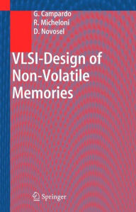 Title: VLSI-Design of Non-Volatile Memories / Edition 1, Author: Giovanni Campardo