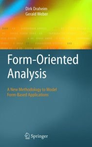 Title: Form-Oriented Analysis: A New Methodology to Model Form-Based Applications, Author: Dirk Draheim