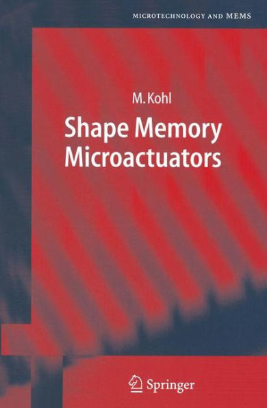 Shape Memory Microactuators / Edition 1