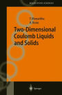 Two-Dimensional Coulomb Liquids and Solids / Edition 1