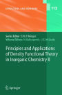 Principles and Applications of Density Functional Theory in Inorganic Chemistry II / Edition 1