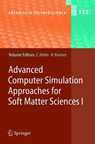 Title: Advanced Computer Simulation Approaches for Soft Matter Sciences I / Edition 1, Author: Christian Holm