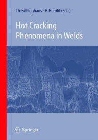 Title: Hot Cracking Phenomena in Welds, Author: Thomas Böllinghaus